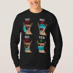 Funny Chihuahua Dog Quarantined Dog How To Wear Ma T-Shirt