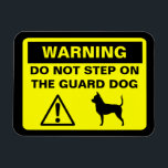 Funny Chihuahua Guard Dog Humourous Warning Magnet<br><div class="desc">Yellow and Black Warning Sign Magnet with Shorthaired Chihuahua Silhouette. Warning: Do Not Step on the Guard Dog. Funny caution sign for Chihuahua lovers. This cute fridge magnet can be personalised with your own text.</div>