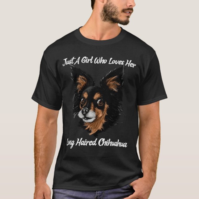 Funny Chihuahua Just A Girl  T-Shirt (Front)