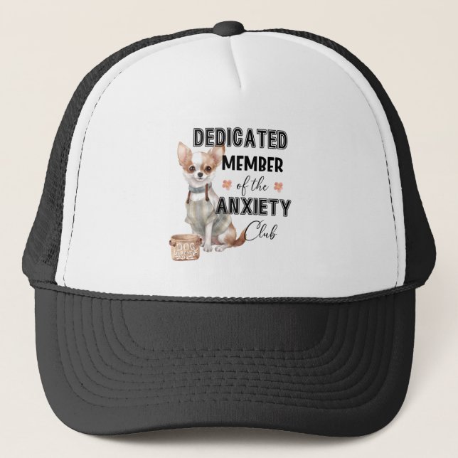 Funny Chihuahua Quote Dog Lover Gift Idea Trucker Hat (Front)