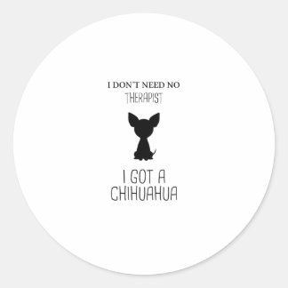Funny Chihuahua Sayings | Dog Pet Gift Classic Round Sticker