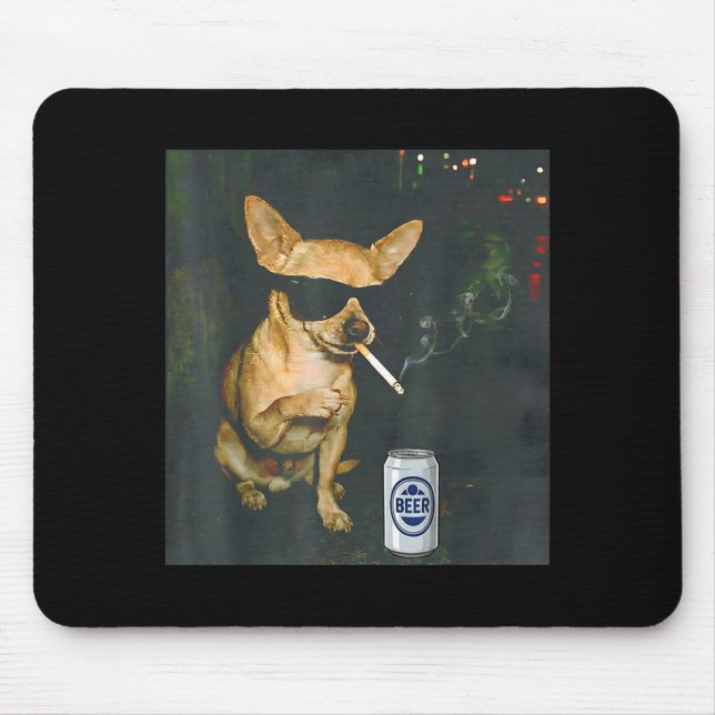 Funny Chihuahua Smoking Cigarette Beer Design Mouse Pad (Front)