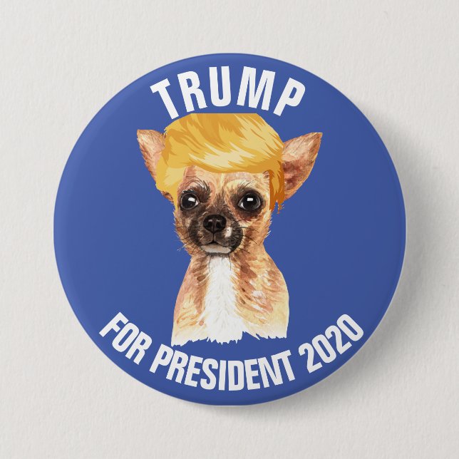 Funny Chihuahua Trump Campaign 7.5 Cm Round Badge (Front)