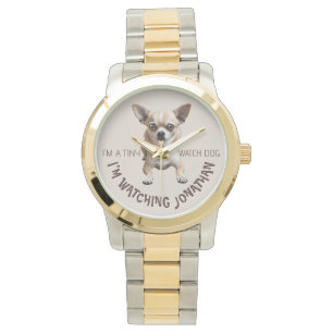Funny Chihuahua Watch Dog Watch