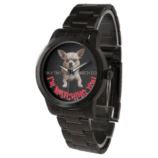 Funny Chihuahua Watch Dog Watch