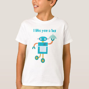 Funny Children's I like you a bot T-Shirt