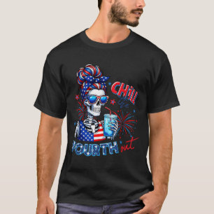 Funny Chill The Fourth Out Skeleton Usa 4th Of T-Shirt