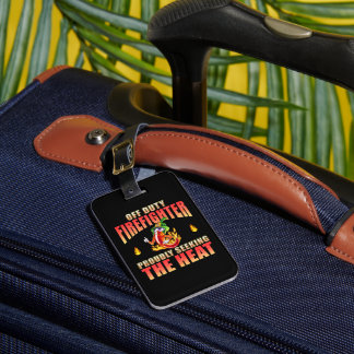Funny Chilli Loving Firefighter Seeking The Heat Luggage Tag