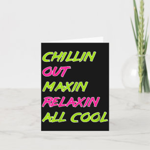 Funny Chillin Out Maxin Relaxin All Cool Bel Air Card