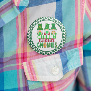 Funny Chillin with My Gnomies St Patricks Day 6 Cm Round Badge