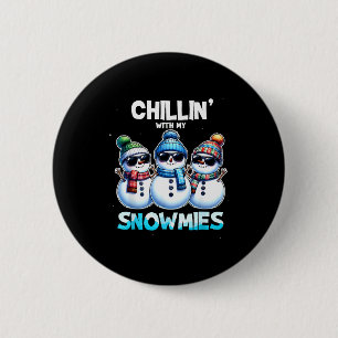 Funny Chillin With My Snowmies Christmas Snowman K 6 Cm Round Badge