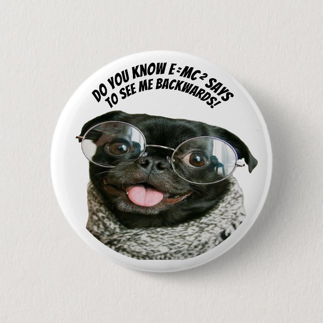 Funny Chinese Pug Puppy Dog Theory Acute Tales The 6 Cm Round Badge (Front)