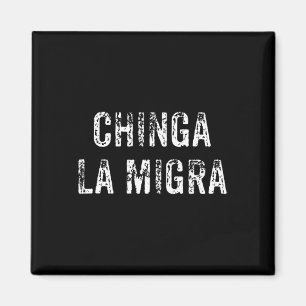 Funny Chinga La Migra Mexican Border Patrol Resist Magnet
