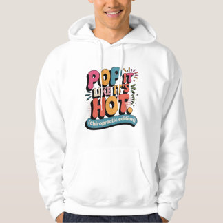 Funny Chiropractic Quote for Spine Health Lovers Hoodie