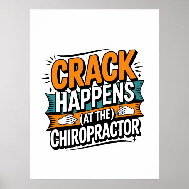 Funny Chiropractic Quote Spine Crack Humour Poster (Front)