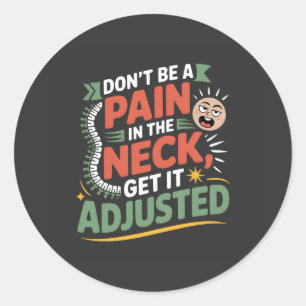 Funny Chiropractic Spine Care Quote Classic Round Sticker