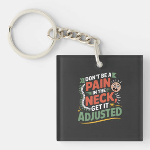 Funny Chiropractic Spine Care Quote Key Ring