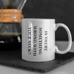 Funny Chiropractor Bone Adjuster Novelty Coffee Mug<br><div class="desc">This coffee mug makes a great gift to get for your favourite chiropractor because who doesn't love a hot cup of chocolate or coffee after a hard day's work spine whispering and adjusting bones. The text says "Is There Something Wrong With Your Neck?" Perfect gift for a chiropractic practice reopening...</div>