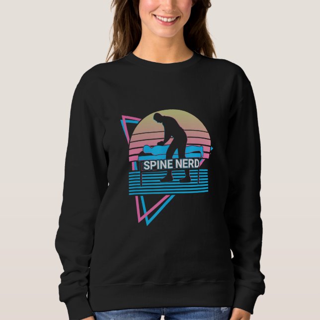 Funny Chiropractor Chiropractic Spine Nerd Sweatshirt (Front)