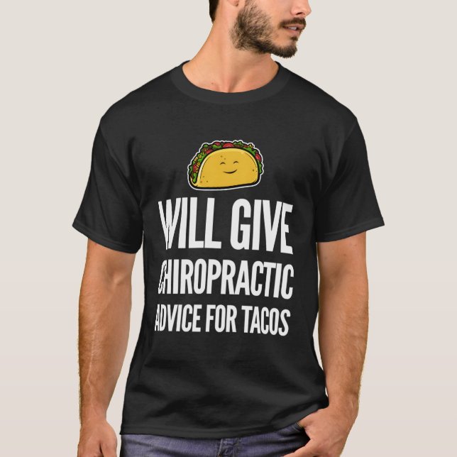 Funny Chiropractor Tacos Chiropractic Assistant T-Shirt (Front)