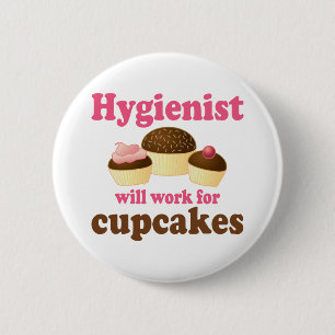 Funny Chocolate Cupcakes Dental Hygienist 6 Cm Round Badge