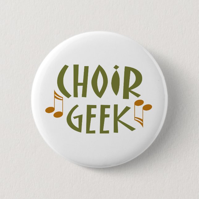 Funny Choir Geek Music Gift 6 Cm Round Badge (Front)