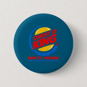 Funny christ is king have god jesus christianFunny 6 Cm Round Badge
