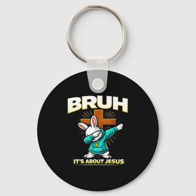 Funny christian easter bunny bruh about jesus key ring (Front)