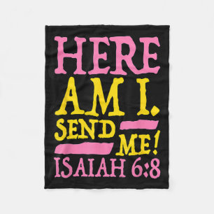 Funny Christian Faith Here Am I Send Me Isaiah 6 8 Fleece Blanket