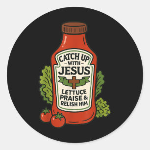 Funny Christian Faith Ketchup Pun Catch Up With Je Classic Round Sticker