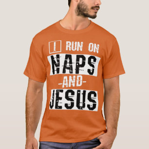 Funny Christian Gift Naps Pray Jesus Christ T-Shirt