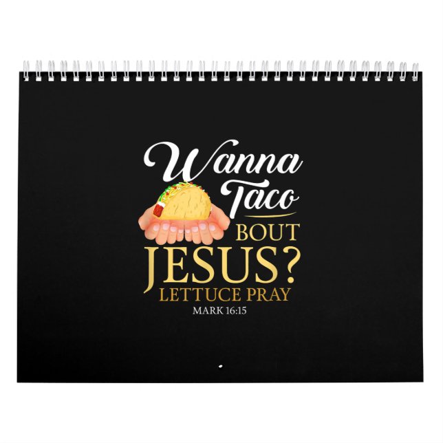 Funny Christian gift Wanna Taco Bout Jesus Lover Calendar (Cover)