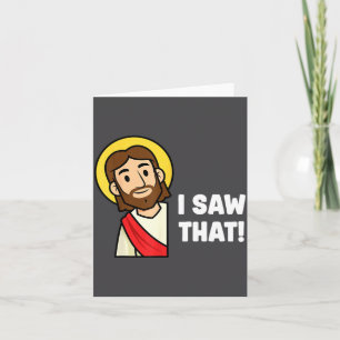 Funny Christian Humor Saying Jesus I Saw That  Card