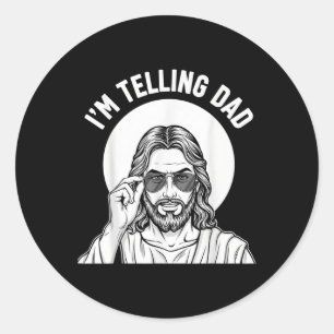 Funny Christian Im Telling Dad Blessed &amp; Humou Classic Round Sticker