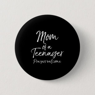 Funny Christian Mother's Mom Of A Teenager Prayers 6 Cm Round Badge