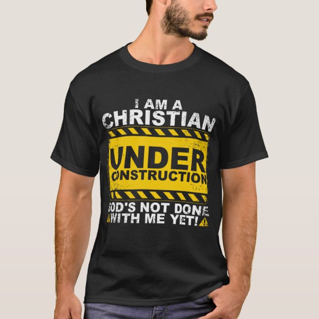 Funny Christian Under Construction Gift Catholic M T-Shirt (Front)