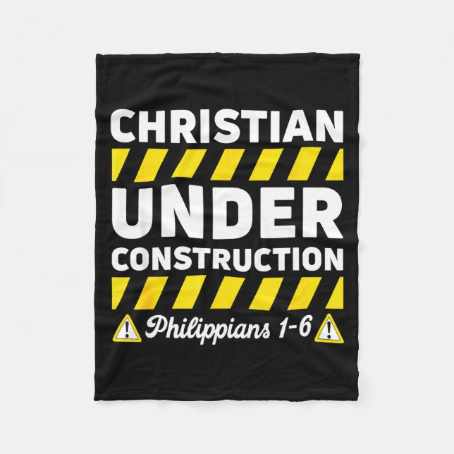 Funny Christian Under Construction Philipans 1-6 S Fleece Blanket (Front)