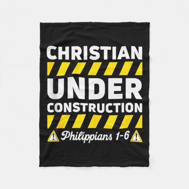 Funny Christian Under Construction Philippians 1-6 Fleece Blanket (Front)