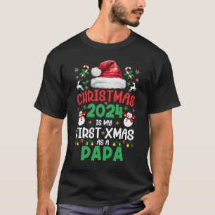 Funny Christmas 2024 Is My First Xmas As A Papa Fa T-Shirt
