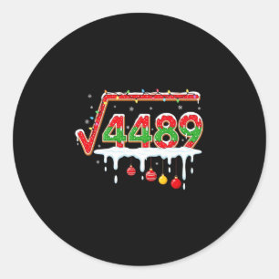 Funny Christmas 67 Meme Square Root 4489 Slang Mat Classic Round Sticker