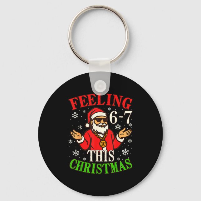 Funny Christmas 6-7 67 Six Seven Christmas Kids Te Key Ring (Front)
