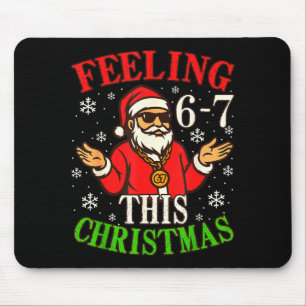 Funny Christmas 6-7 67 Six Seven Christmas Kids Te Mouse Pad