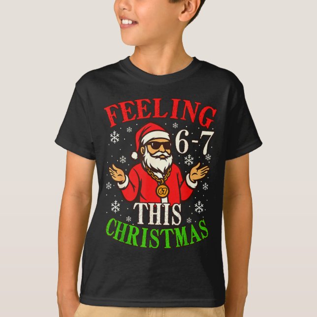Funny Christmas 6-7 67 Six Seven Christmas Kids Te T-Shirt (Front)