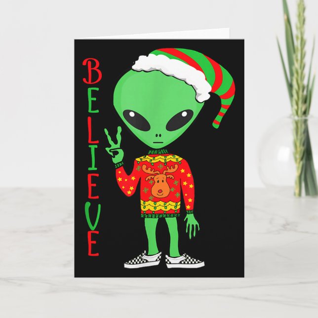 Funny Christmas Alien Ugly Sweater I Believe Santa Card (Front)
