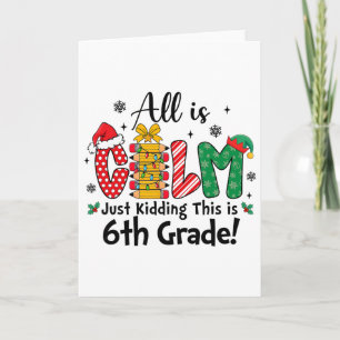 Funny Christmas All Is Calm Just Kidding This Is 6 Card