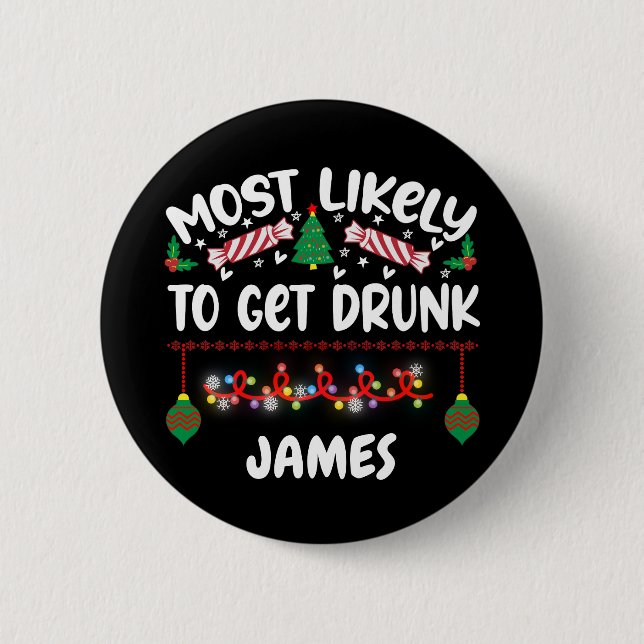 Funny Christmas Badges Most Likely Drunk Name (Front)