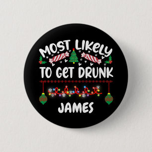 Funny Christmas Badges Most Likely Drunk Name