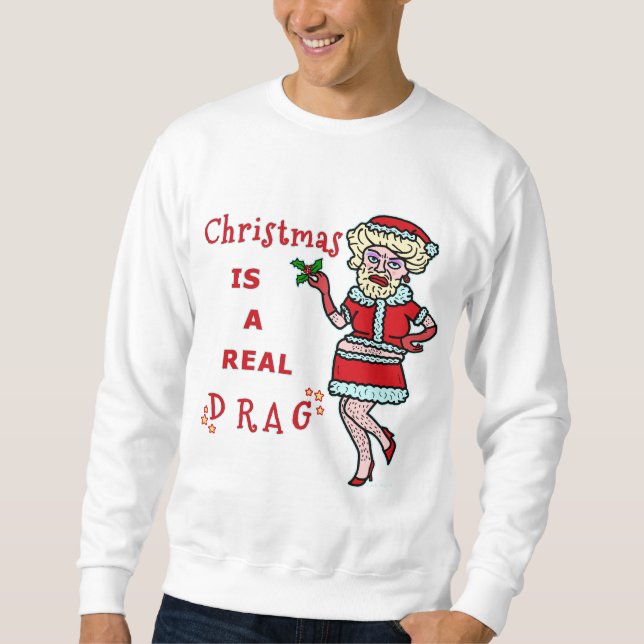 Funny Christmas Bah Humbug Santa in Drag Ugly Sweatshirt (Front)