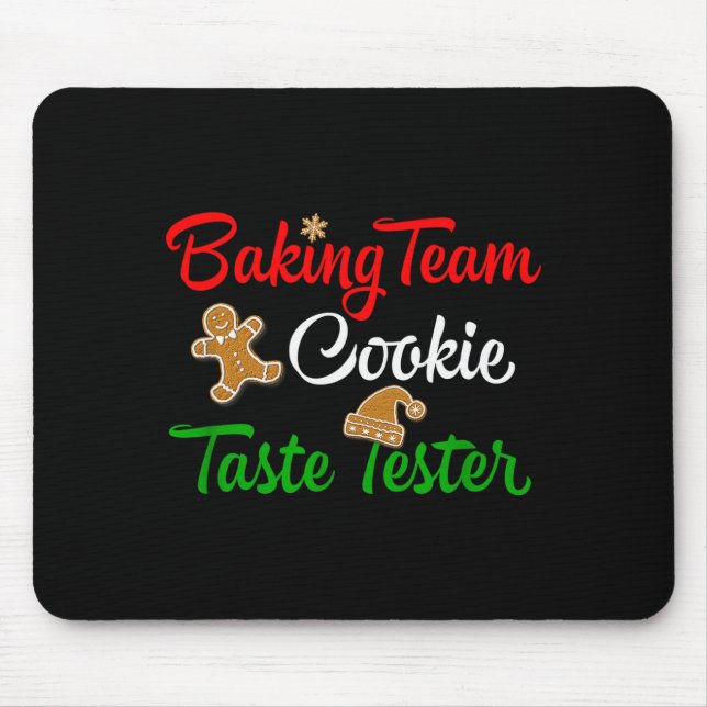 Funny Christmas Baking Team Cookie Taste Tester  Mouse Pad (Front)