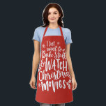 Funny Christmas Baking Watch Movies Quote Design Apron<br><div class="desc">Funny Christmas Baking Watch Movies Quote Design</div>